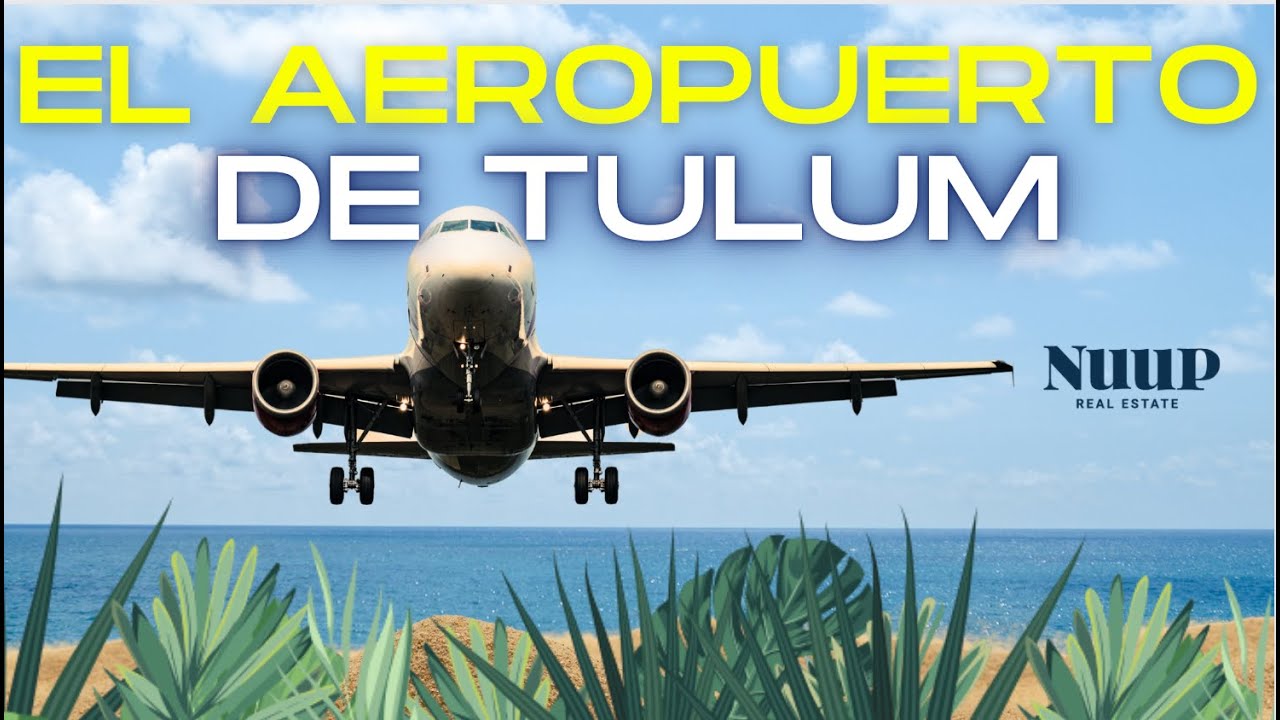 Aeropuerto de Tulum: un vistazo al futuro