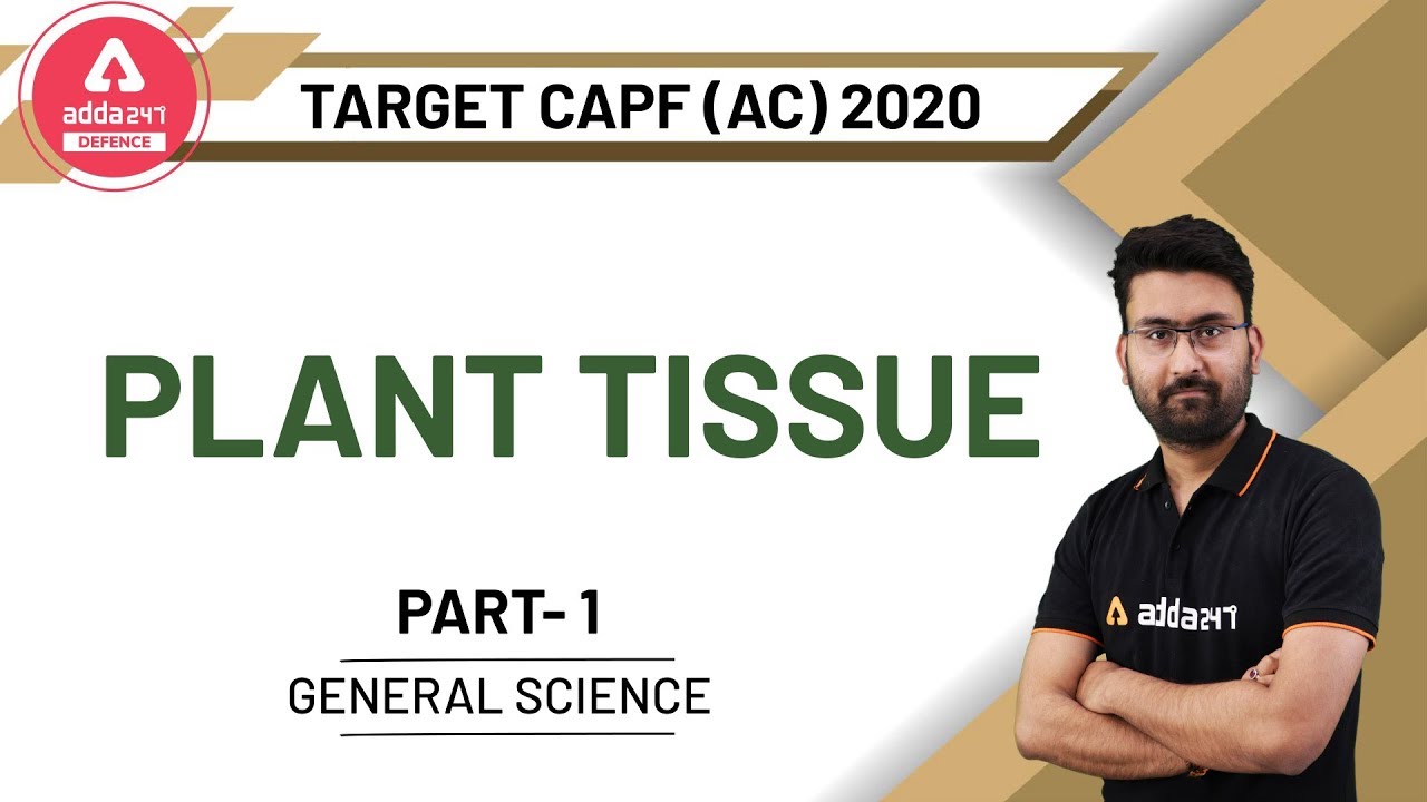 UPSC CAPF AC 2020 | General Science for Assistant Commandant | Plant Tissue (Part 1)