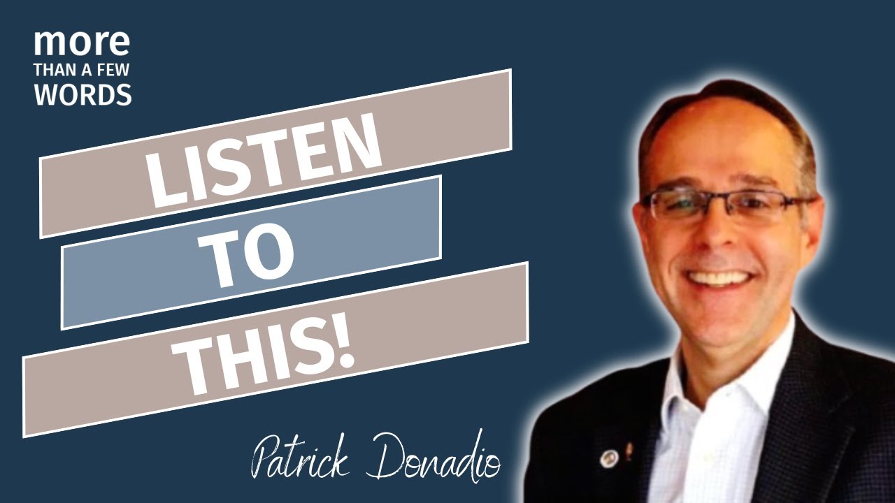 ACTIVE LISTENING  | Patrick Donadio | More than a Few Words |