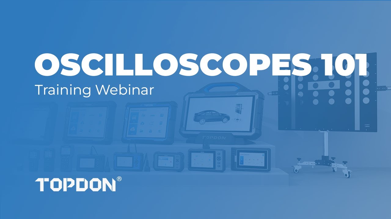 Oscilloscopes 101 - TOPDON Webinar