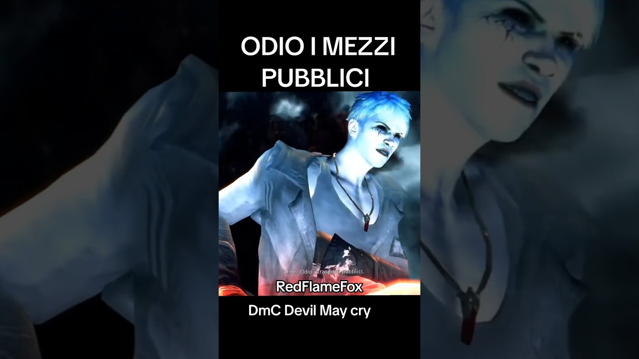 ODIO I MEZZI PUBBLICI - DmC Devil May cry