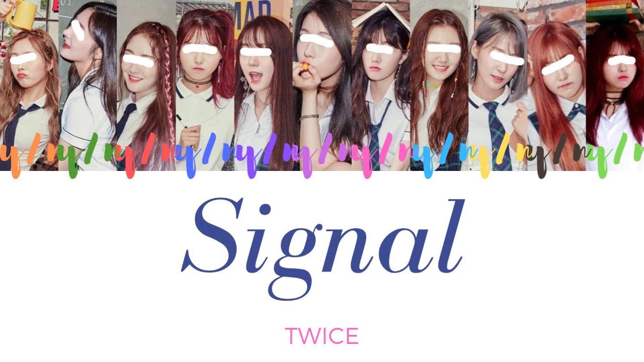 Your Girl Group (11 members) - Signal [TWICE] [Color Coded Lyrics HAN/ROM/ENG]