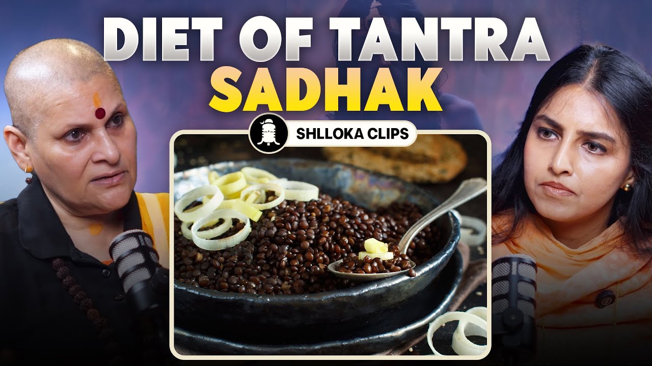 Diet of Tantra Sadhak | Maa Gyaan Suveera on Body to Beiing | Shlloka Clips