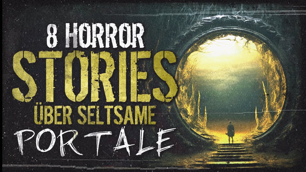 Seltsame Portale in fremde Dimensionen ◈ Creepypasta german Deutsch [Horror Geschichte Hörbuch]
