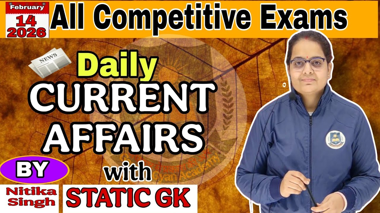 14 February 2026 current affairs/Current affairs today/Daily current affairs with MCQs/Gaurav Gyan 