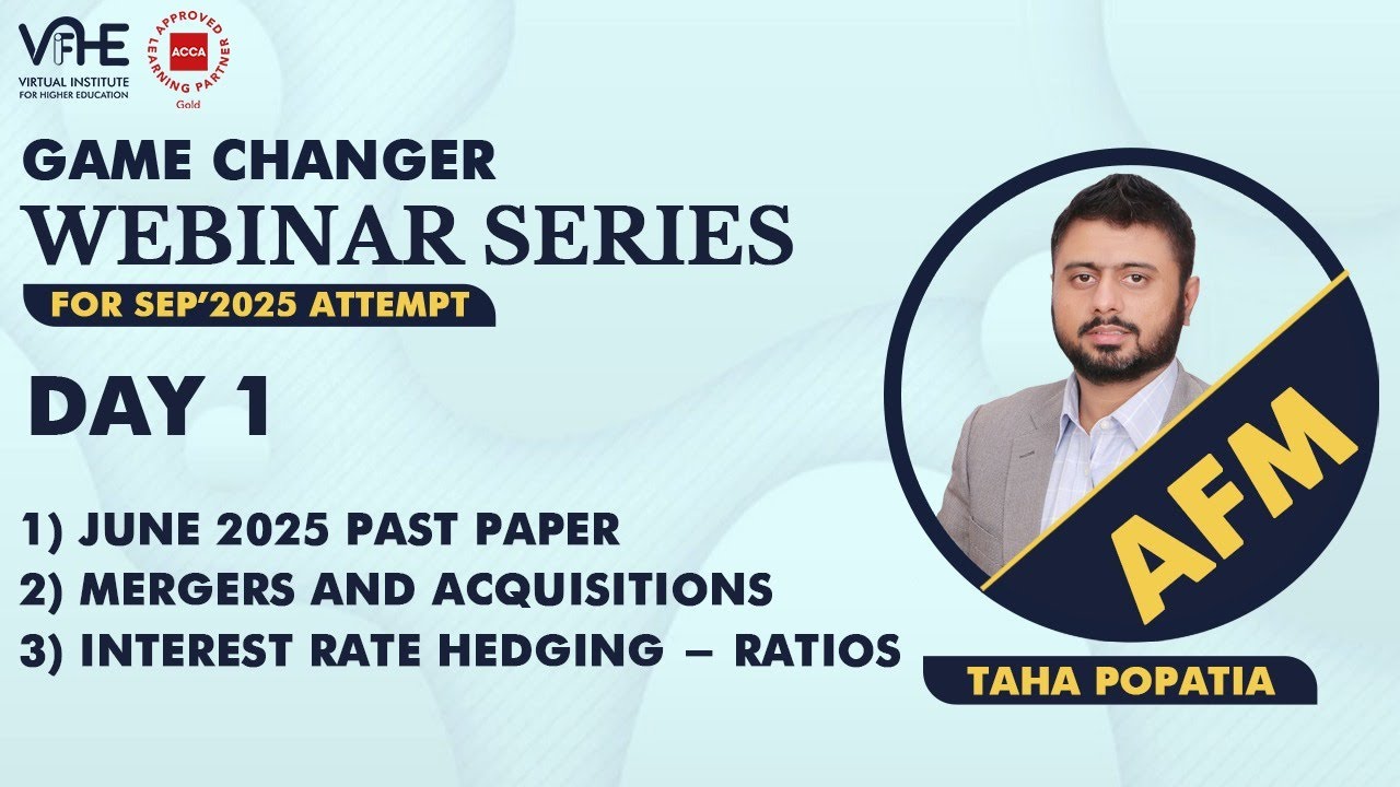 ACCA AFM | Day 1 | June 2025 Past Paper I Mergers and Acquisitions | Interest rate hedging | Ratios