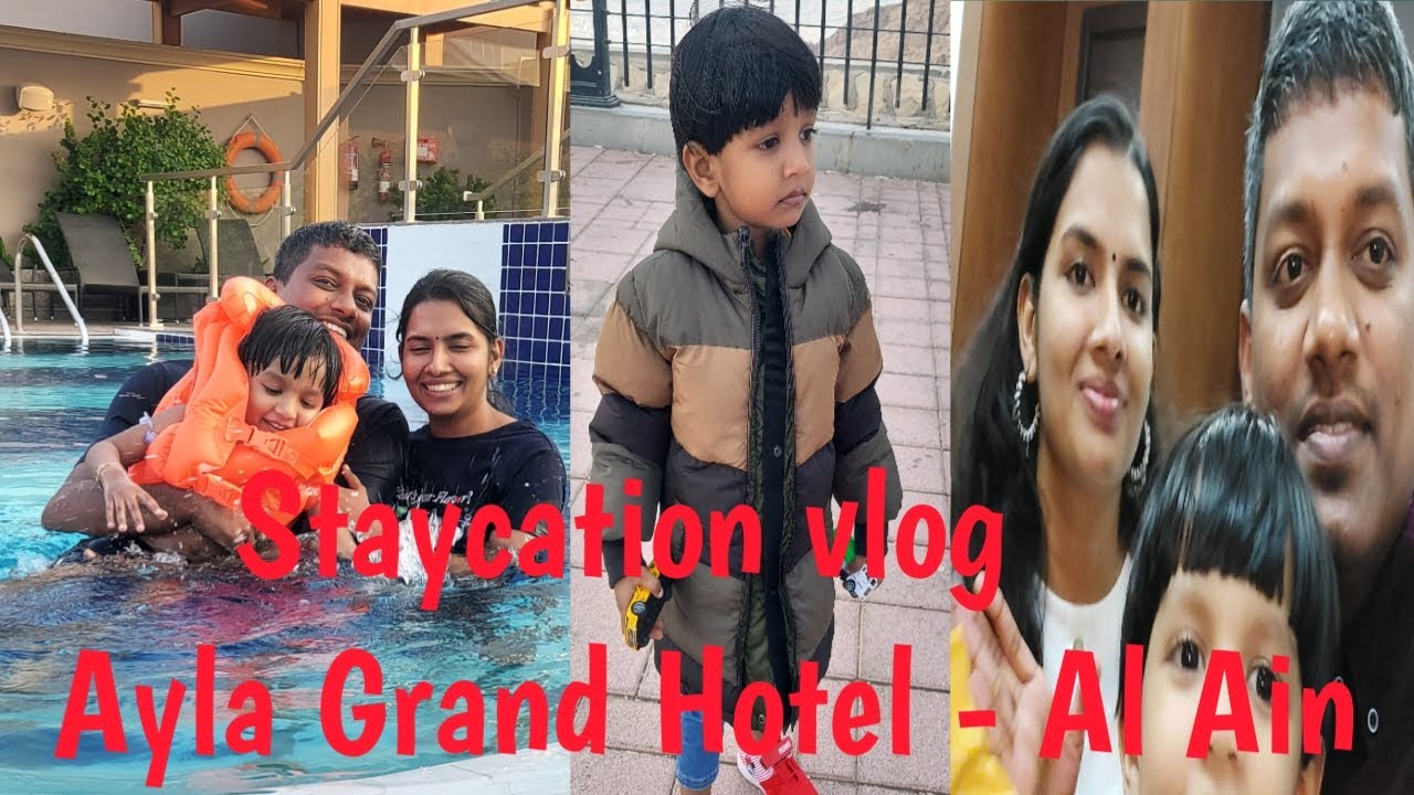 Staycation Vlog @ Ayla Grand Hotel - Al Ain