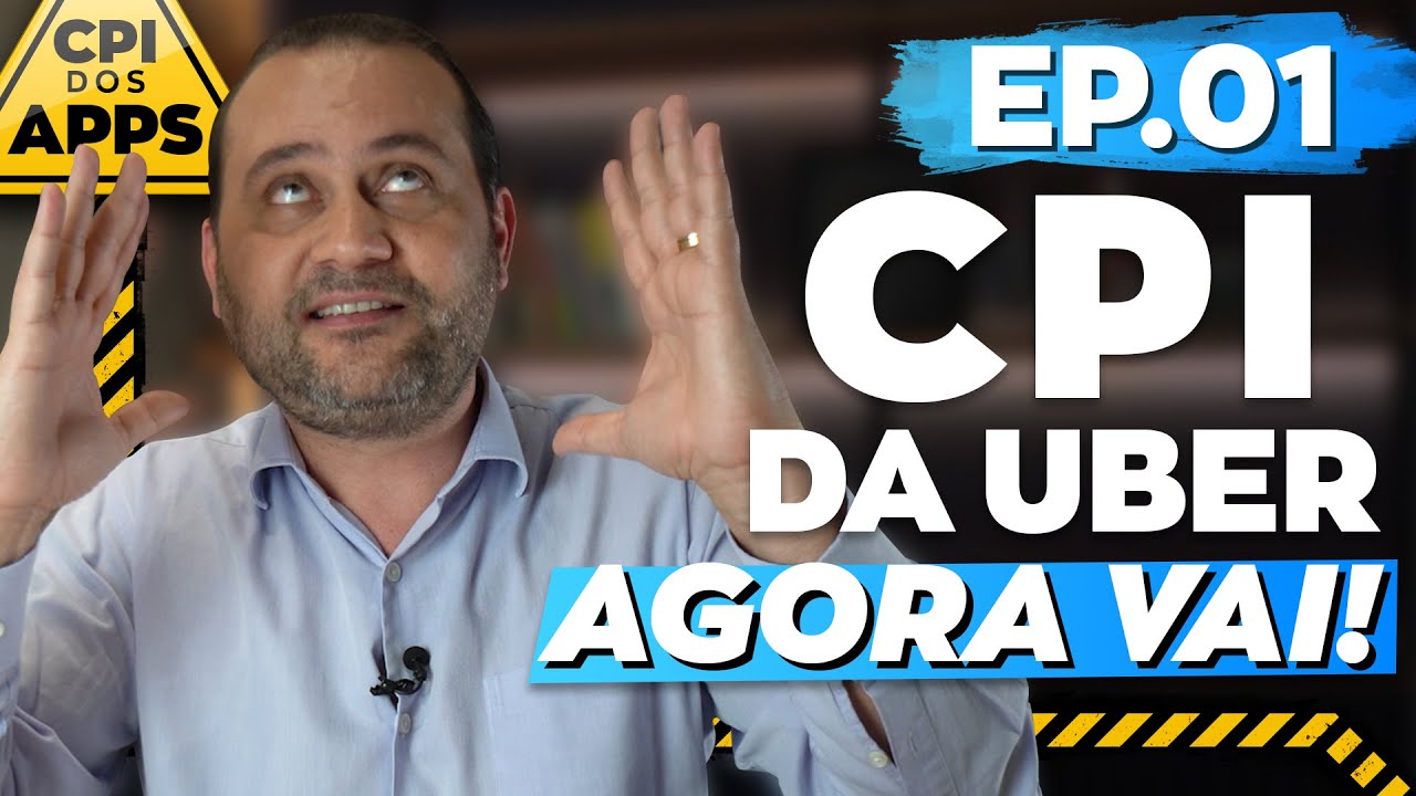 🚨COMEÇOU a CPI dos APLICATIVOS UBER, 99... | CPI dos Aplicativos Ep.01