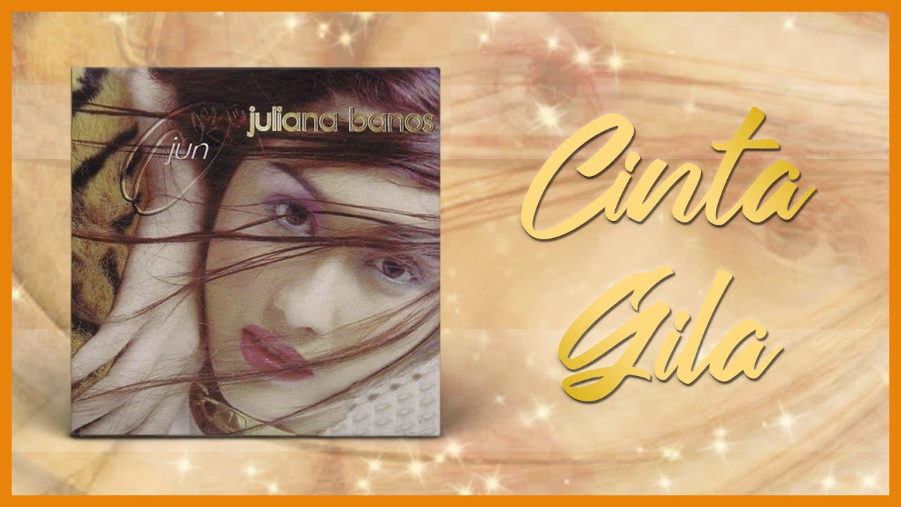 Juliana Banos - Cinta Gila (Official Lyric Video)