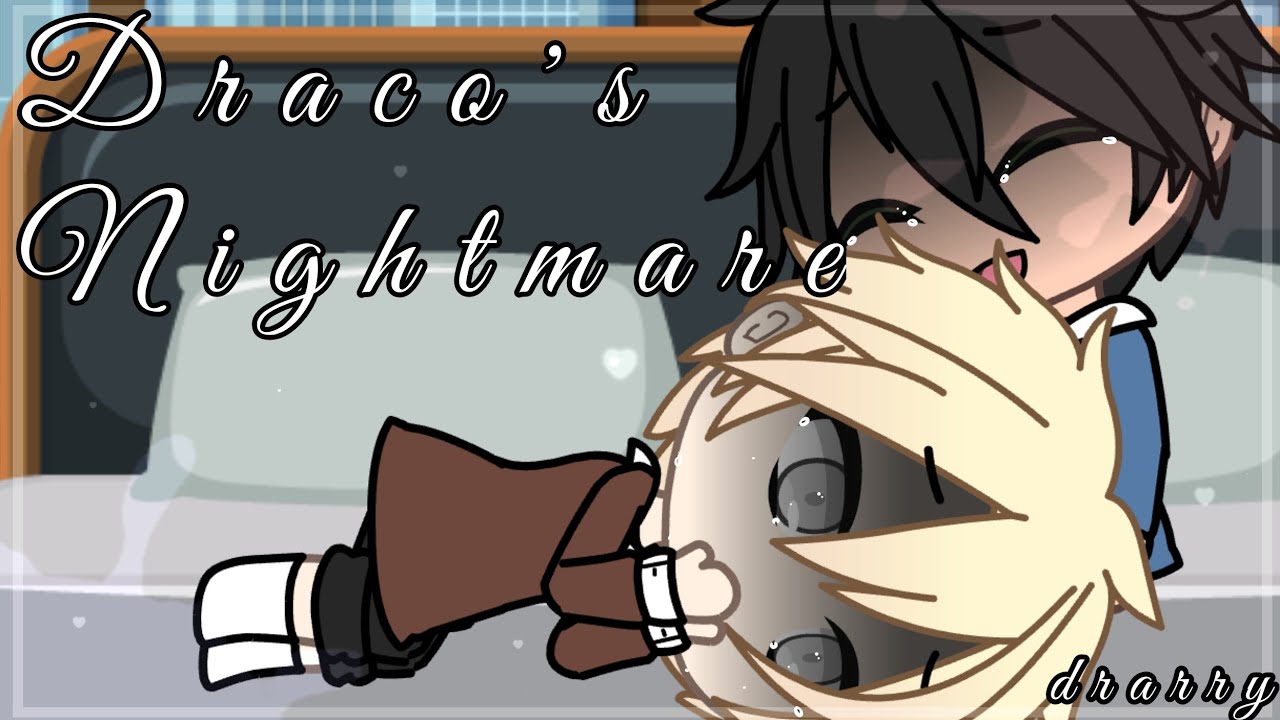 Draco's nightmare|Drarry love story|Gachalife