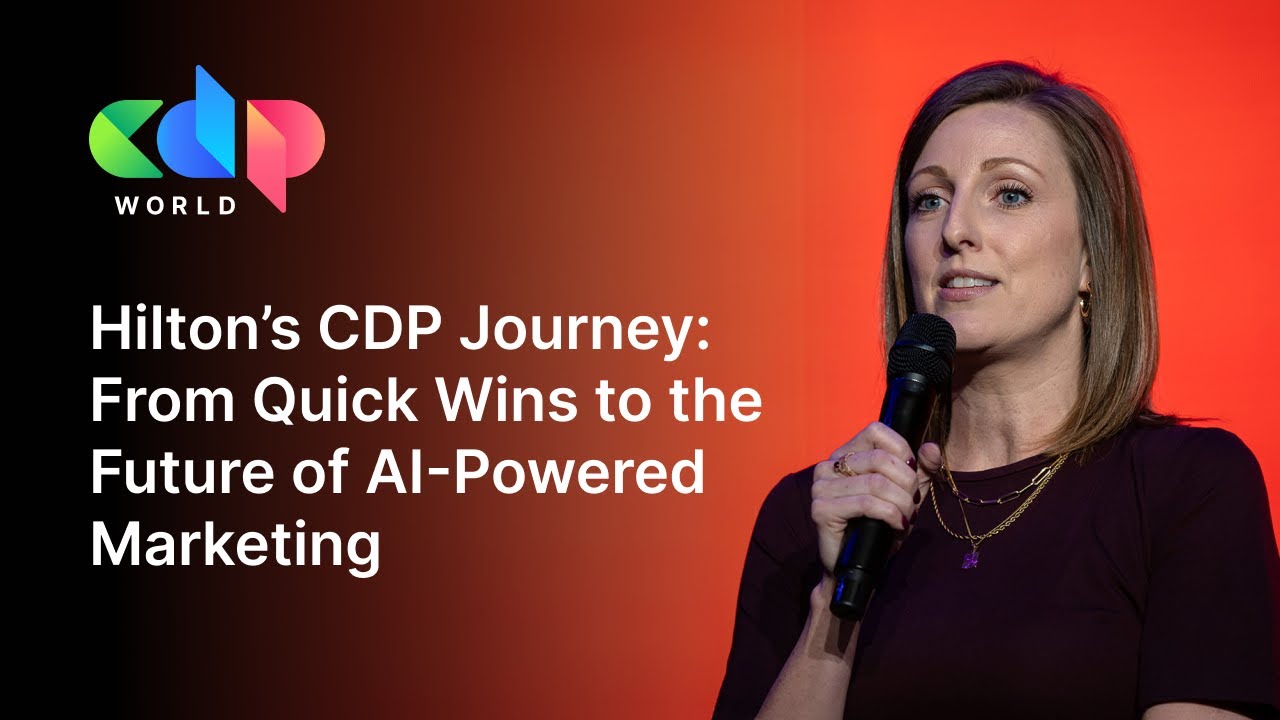 Hilton’s CDP Journey: From Quick Wins to the Future of AI-Powered Marketing | CDP World 2025