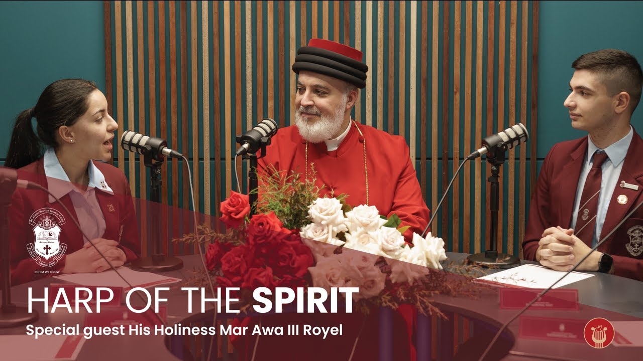 Harp of the Spirit: His Holiness Mar Awa III Royel Interview