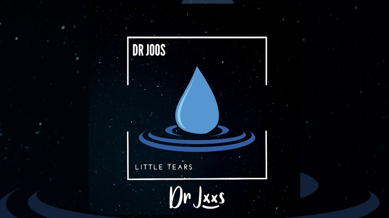 Dr Joos - Little Tears