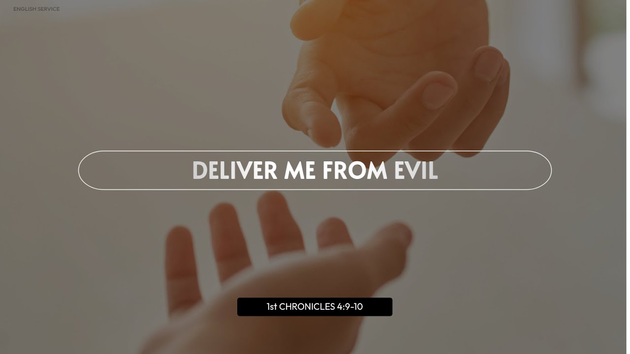 DELIVER ME FROM EVIL - English Service 30th Nov 2025
