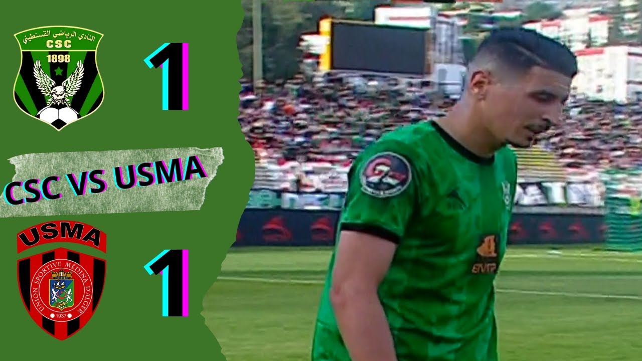 CSC VS USMA (1-1), RÉSUMÉ DU MATCH.