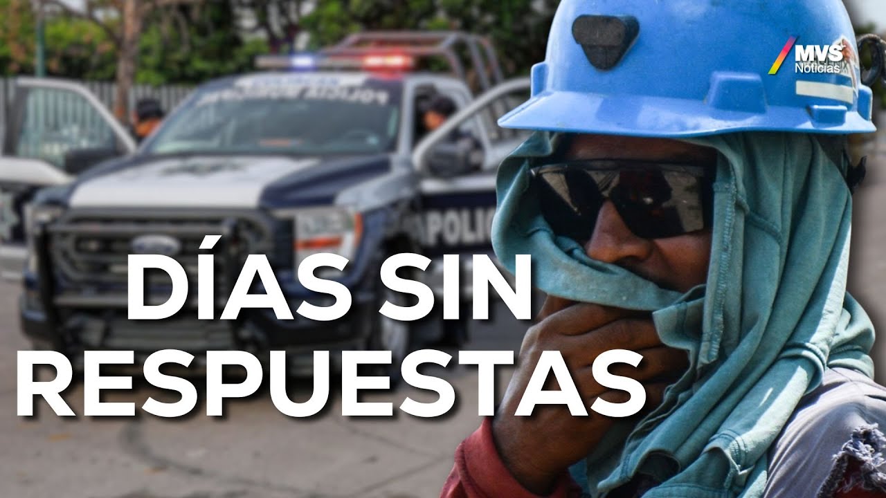 MINEROS DESAPARECIDOS en SINALOA: familias DENUNCIAN FALTA de AVANCES y comunicación | MVS Noticias