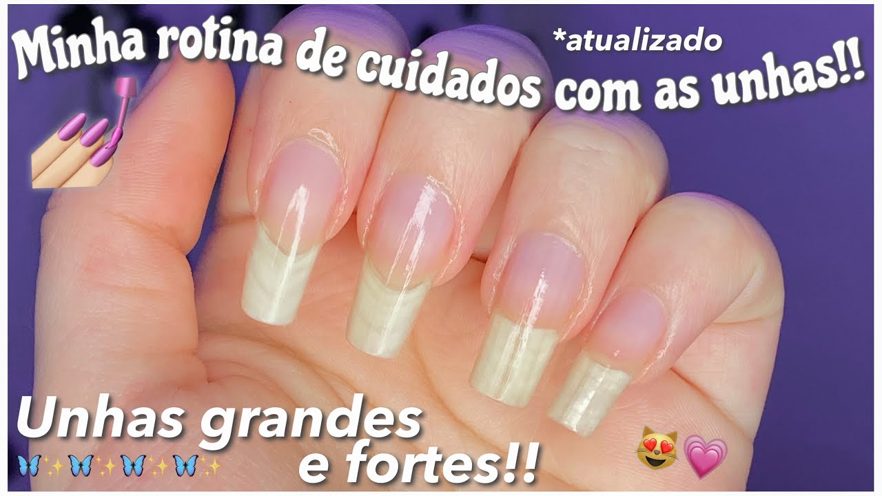 MINHA ROTINA DE CUIDADOS COM AS UNHAS ATUALIZADO!!✨💅🏻 COMO TER UNHAS GRANDES E FORTES!!