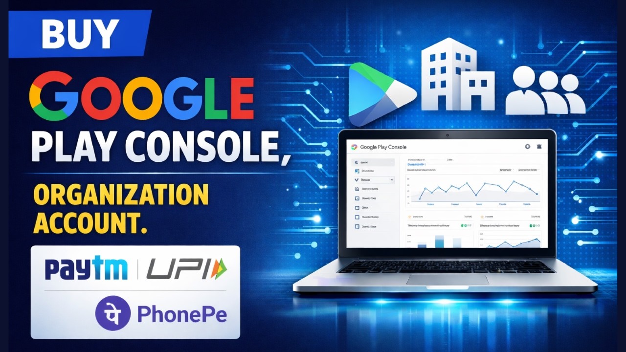 Buy Google Play Console Account | Organization Account | Paytm, UPI, PhonePe | Buy Play Console