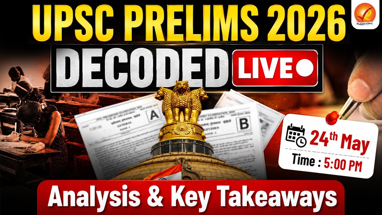 UPSC PRELIMS 2026 DECODED, ANALYSIS & KEY TAKEAWAYS | VAJIRAM AND RAVI