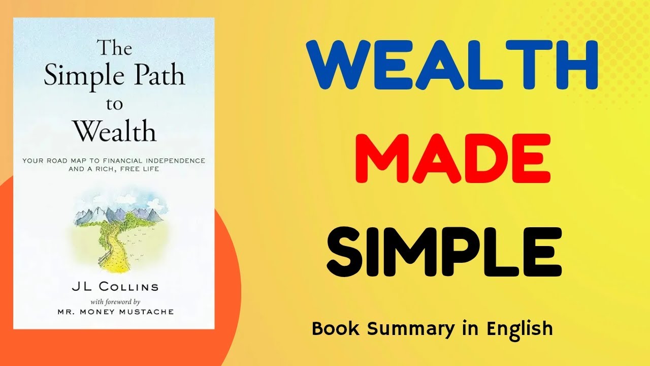 The Simple Path to Wealth Summary | JL Collins | Financial Freedom & Investing for Beginners