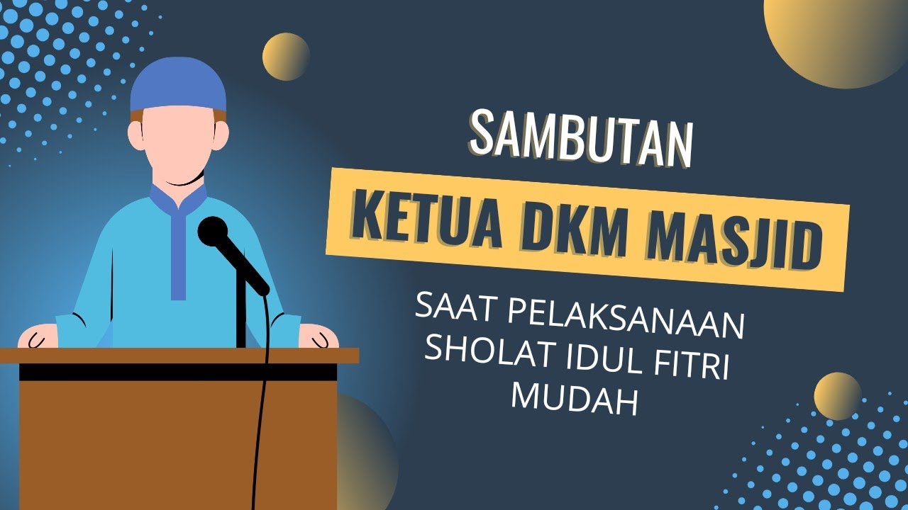 SAMBUTAN KETUA DKM SHALAT IDUL FITRI MUDAH