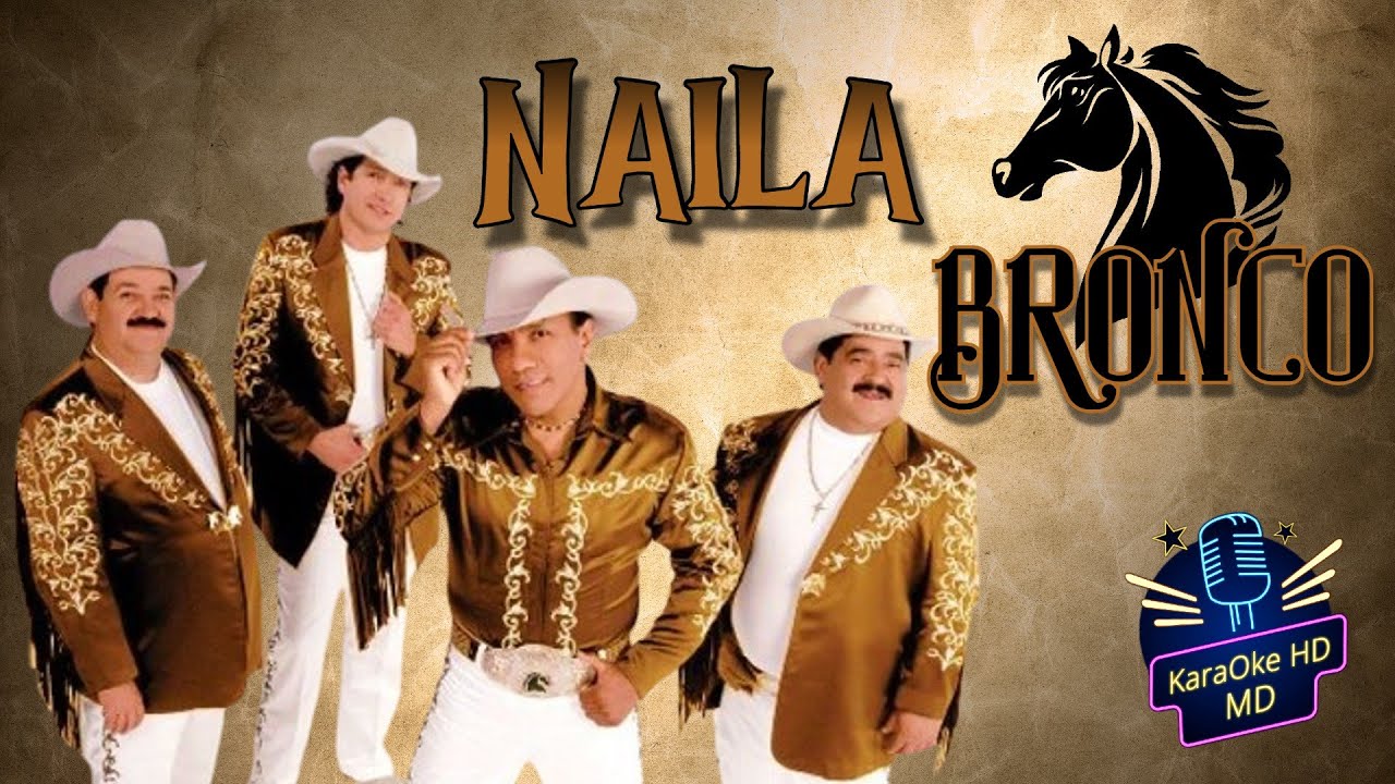 NAILA - BRONCO (KaraOke HD) Versión Original