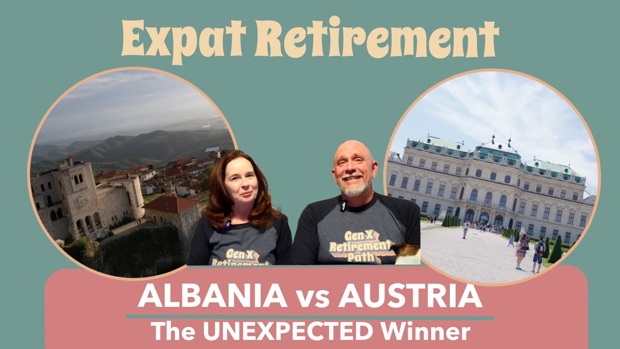 Expat Retirement: Comparing Albania and Austria (Pros & Cons)