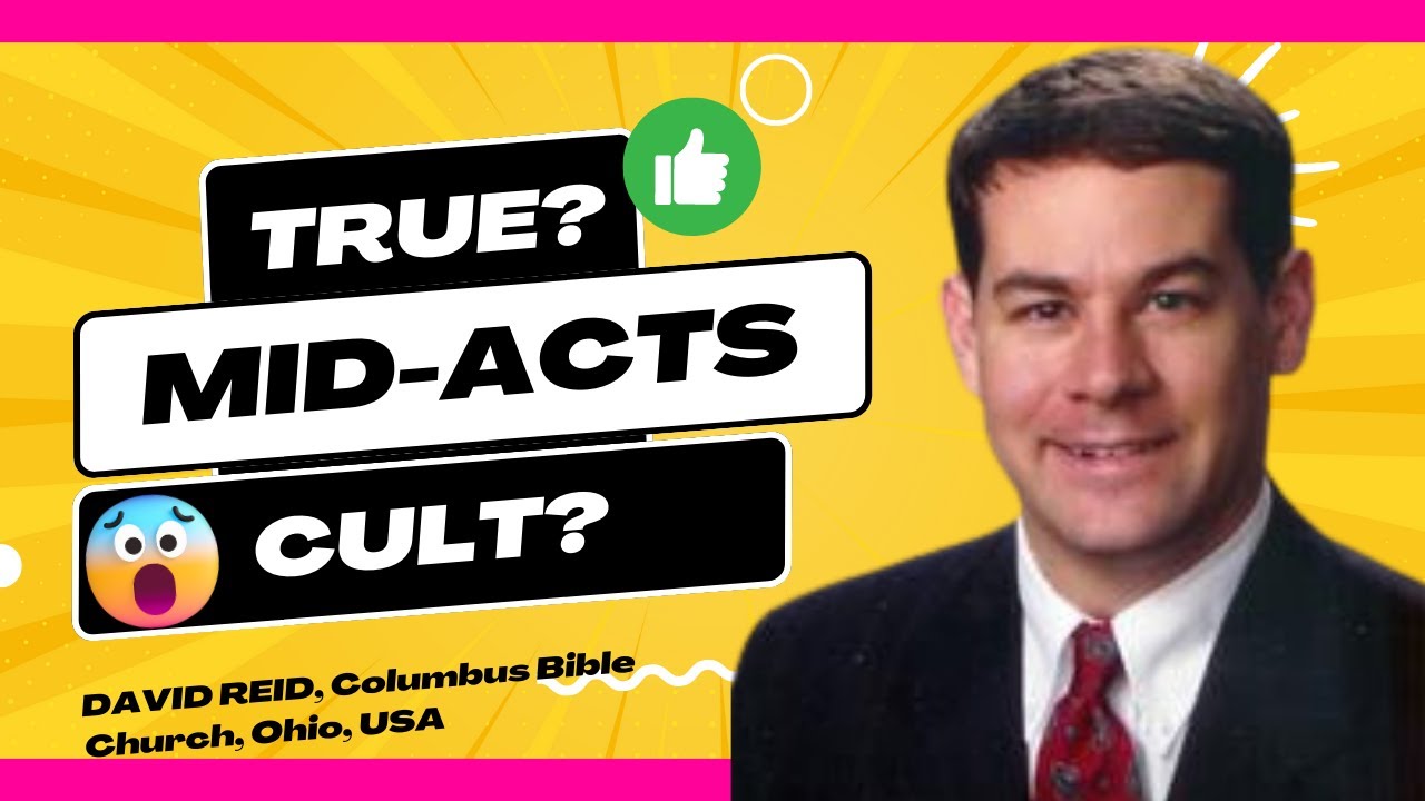 Uncovering the TRUTH about Mid-Acts Dispensationalism: Is it Legitimate or a Dangerous Cult?