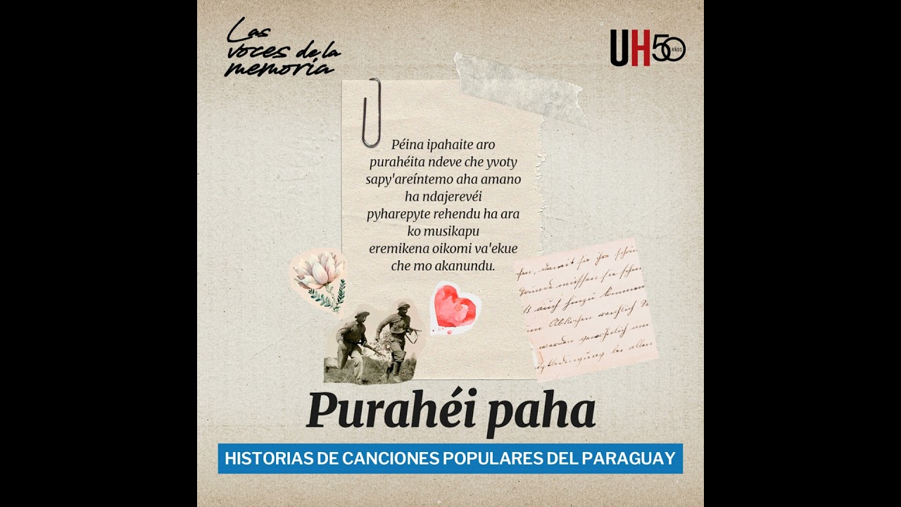 Purahéi paha - Historias de canciones de la Guerra del Chaco