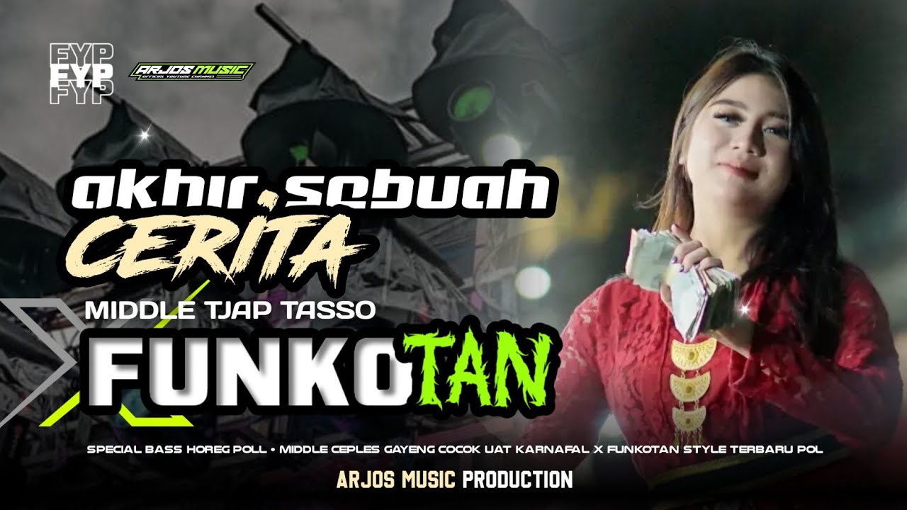 FUNKOT HOREG//AKHIR SEBUAH CERITA// MIDDLE TASSO //VIRAL TIKTOK ‼️