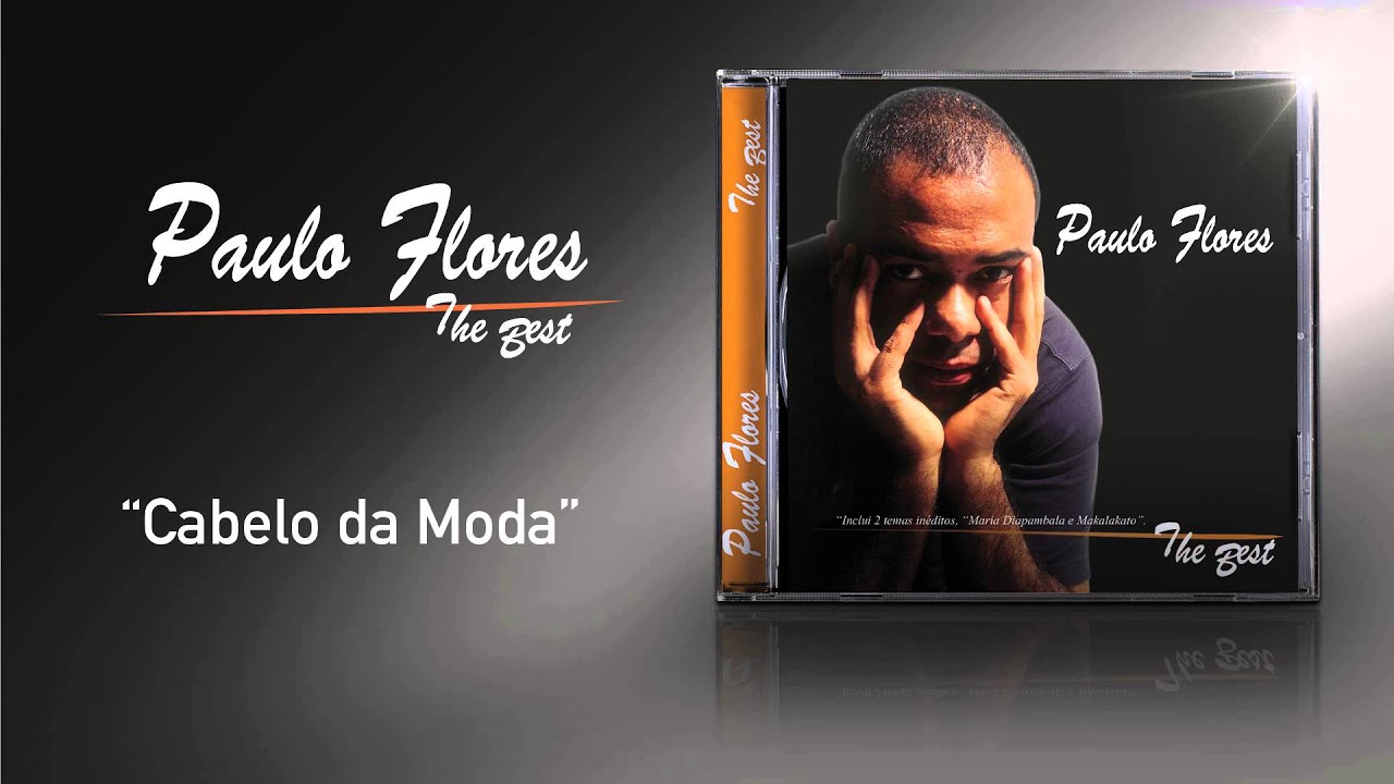 Paulo Flores - Cabelos Da Moda (Official Audio) (2002)