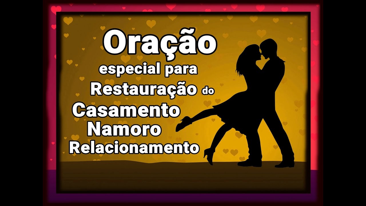 ((🔴)) ORAÇÃO MUITO FORTE PARA A RESTAURAÇÃO DO CASAMENTO, NAMORO E RELACIONAMENTOS!