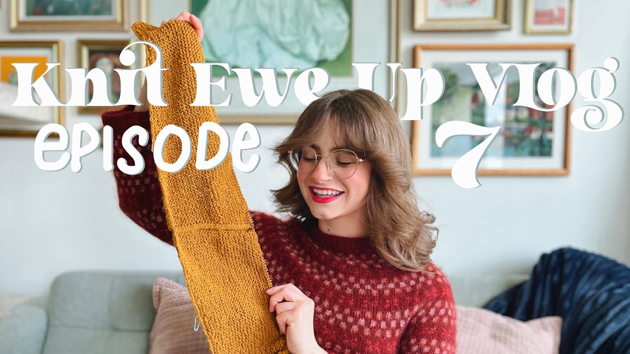 The Big Catch Up (ft. a particularly chatty Marlowe) || Knit Ewe Up Vlog episode 7