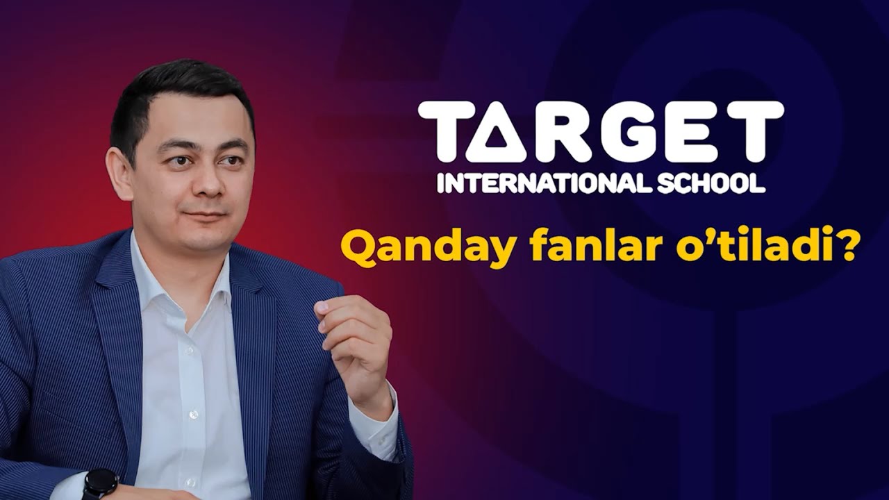 Target xalqaro maktabida qanday fanlar o'qitiladi?