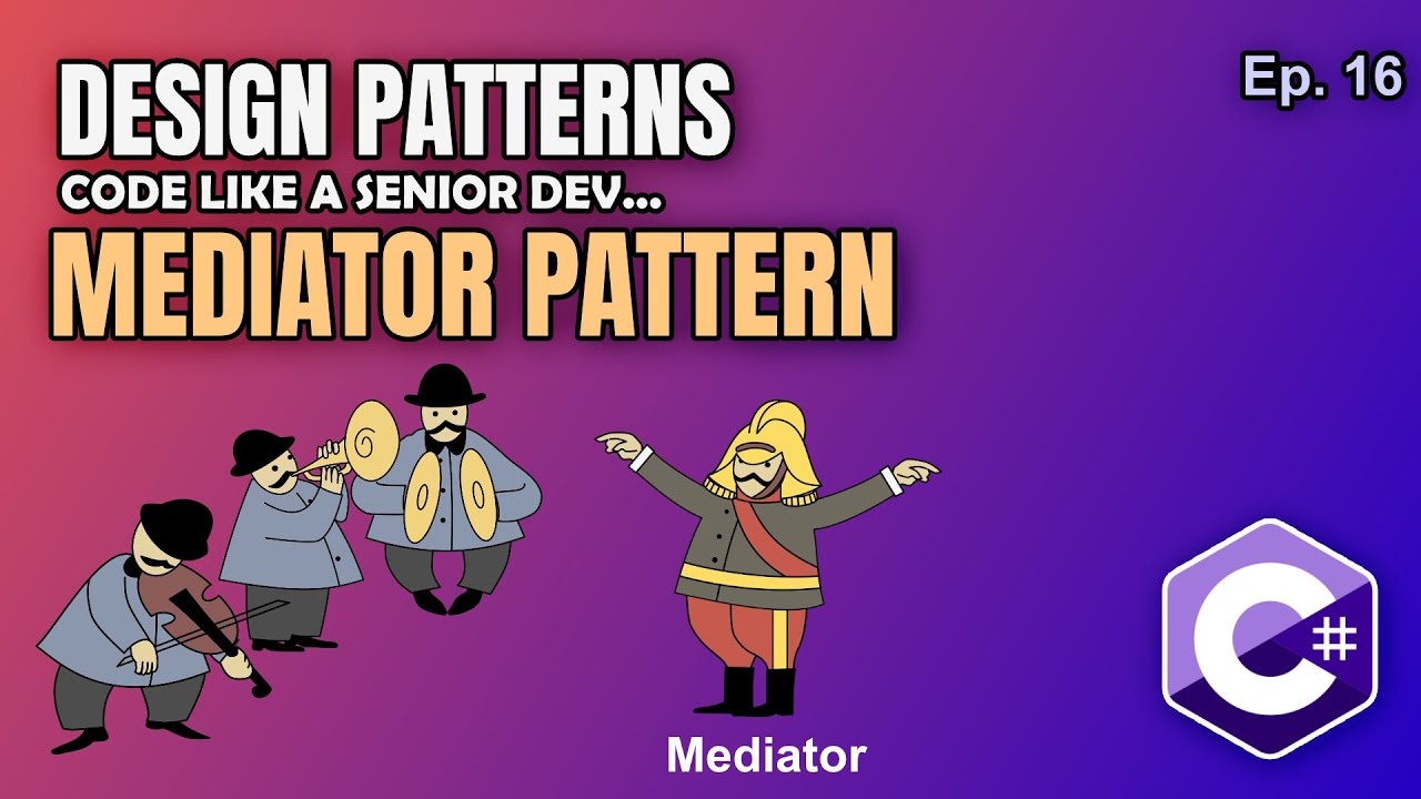 Write Cleaner C# with the Mediator Pattern | Code Like a Sr. Dev Ep 16
