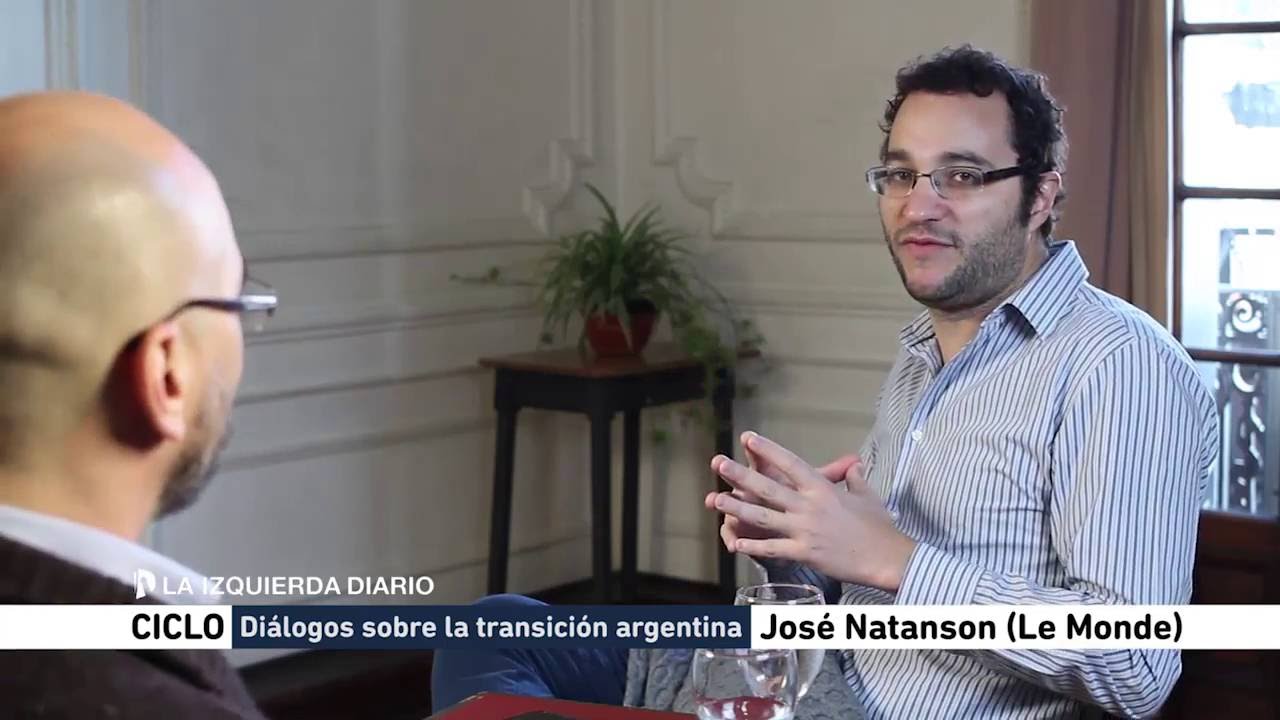 Adelanto: Di&aacute;logos sobre la transici&oacute;n argentina | Entrevista a Jos&eacute; Natanson