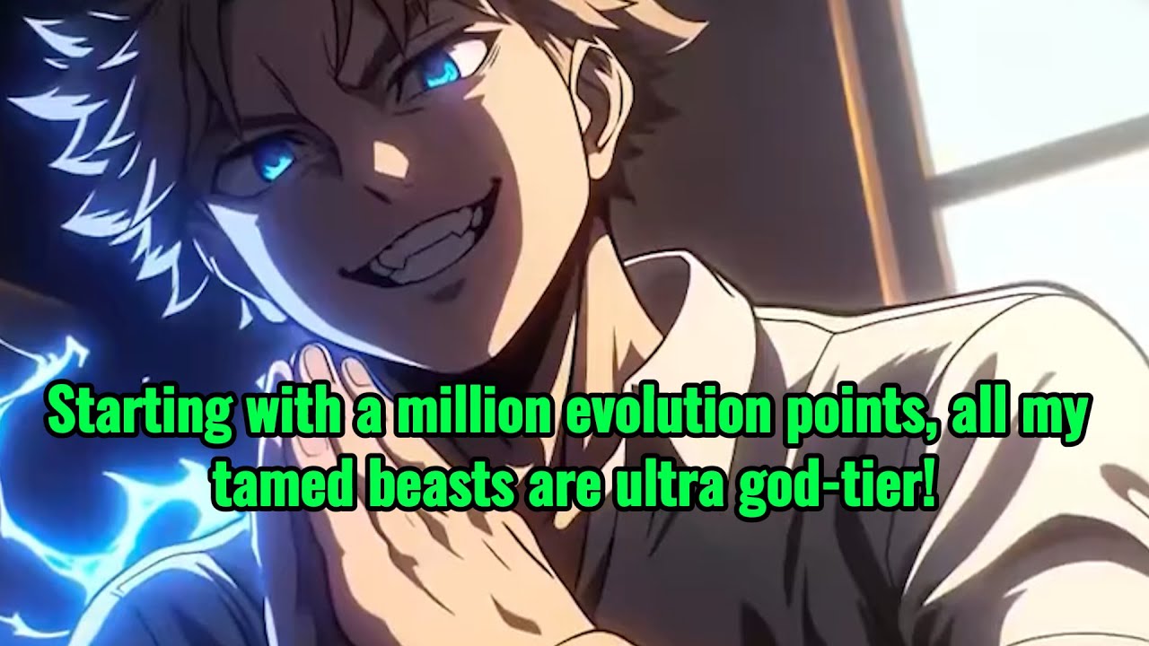 Starting with a Million Evolution Points, All My Spirit Beasts Are God-Tier!