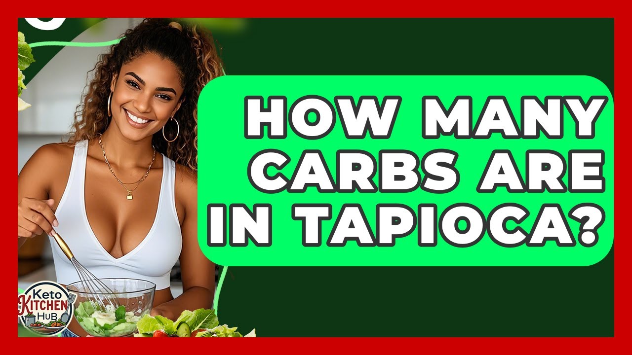 How Many Carbs Are In Tapioca? - Keto Kitchen HQ
