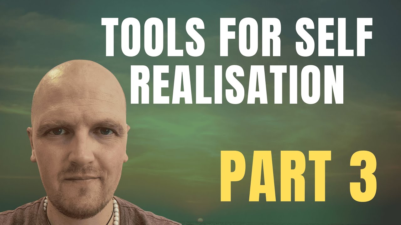 Tools, Techniques and Tips for Self Realisation