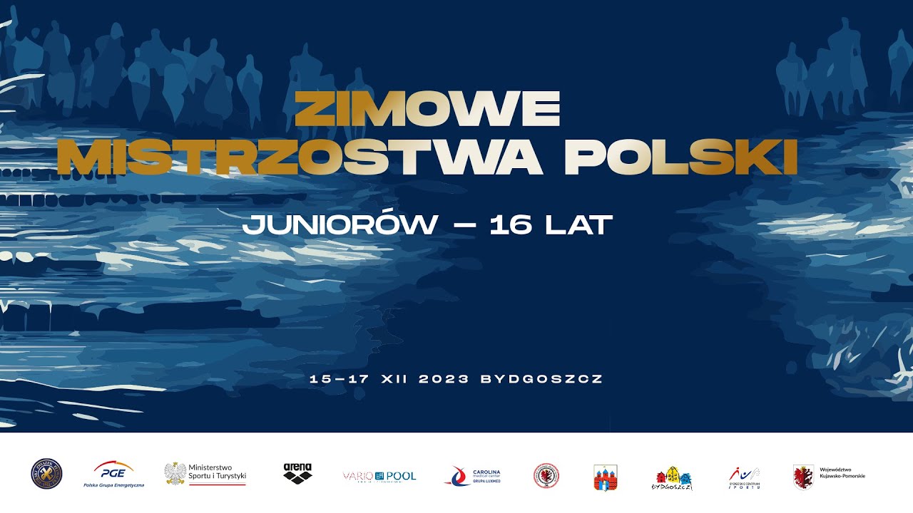 1E - Zimowe Mistrzostwa Polski Juniorów 16 lat w pływaniu - Bydgoszcz 2023