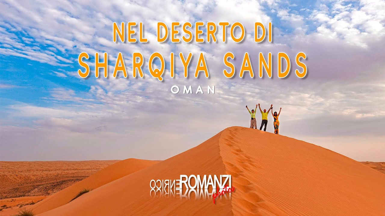 NEL DESERTO DI SHARQIYA SANDS (OMAN)