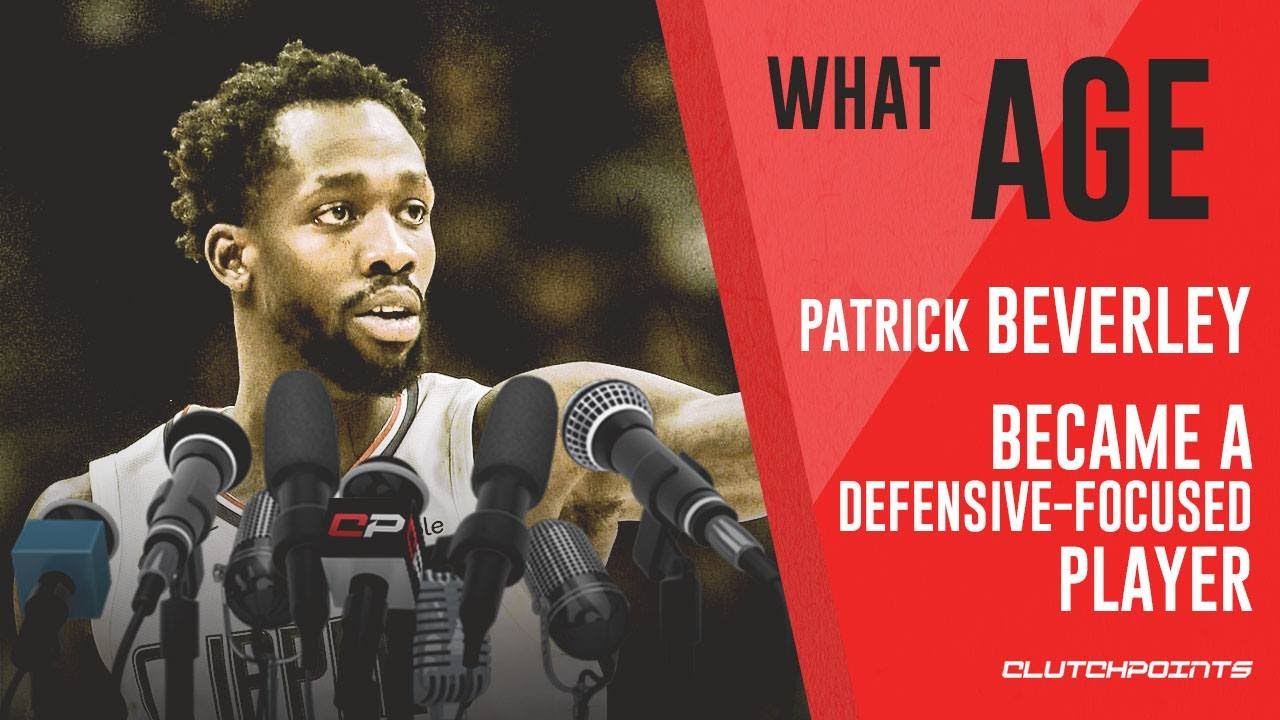 What Age Patrick Beverley Became A Defensive-Focused Player