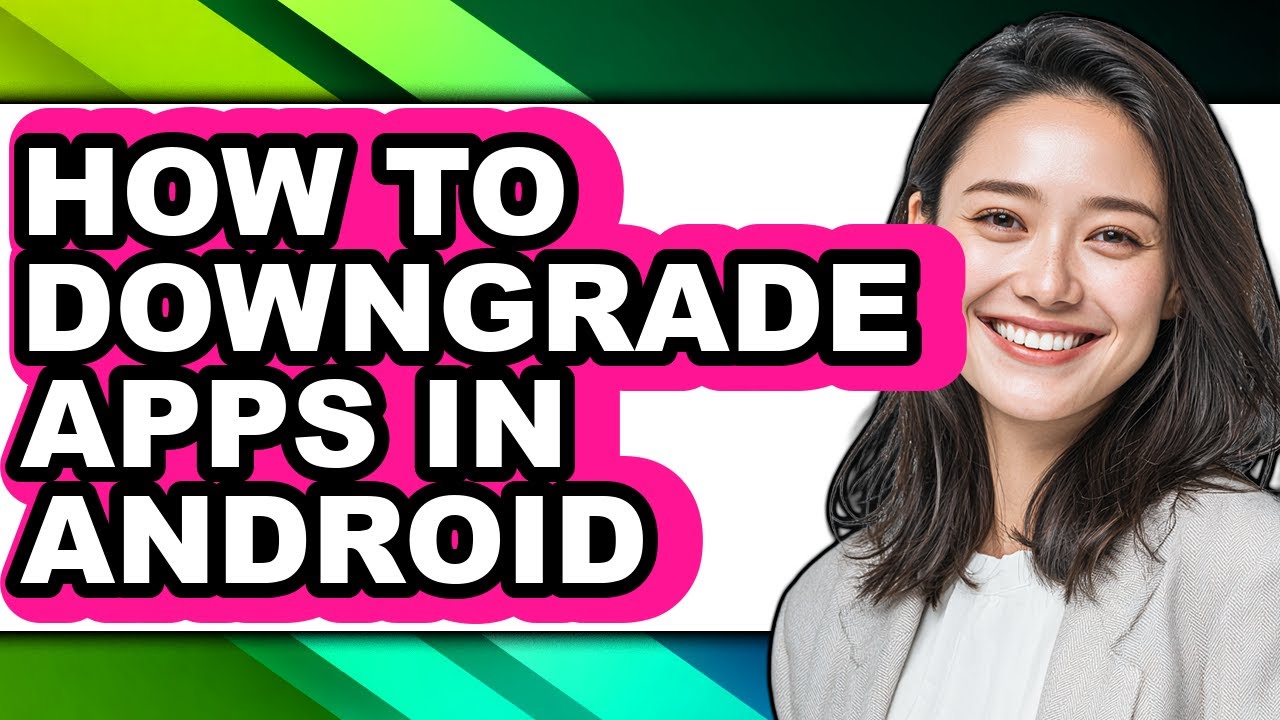 How to Downgrade Apps in Android (easy Method)