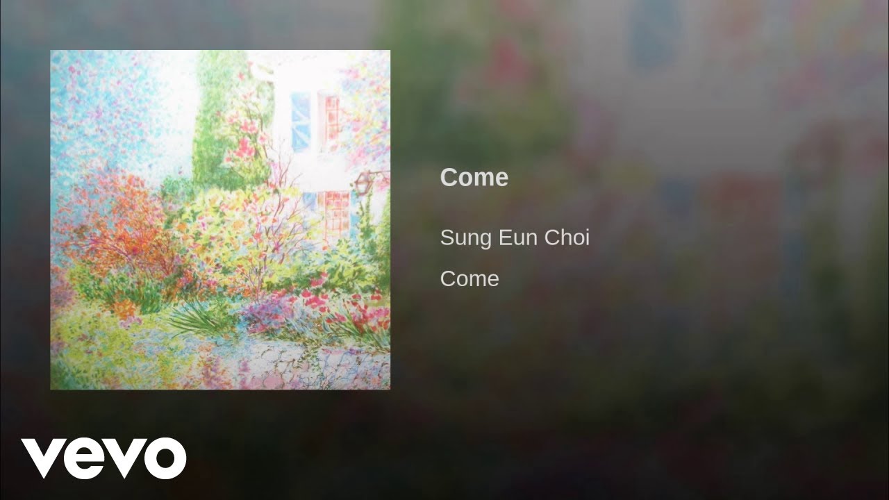 Sung Eun Choi - Come