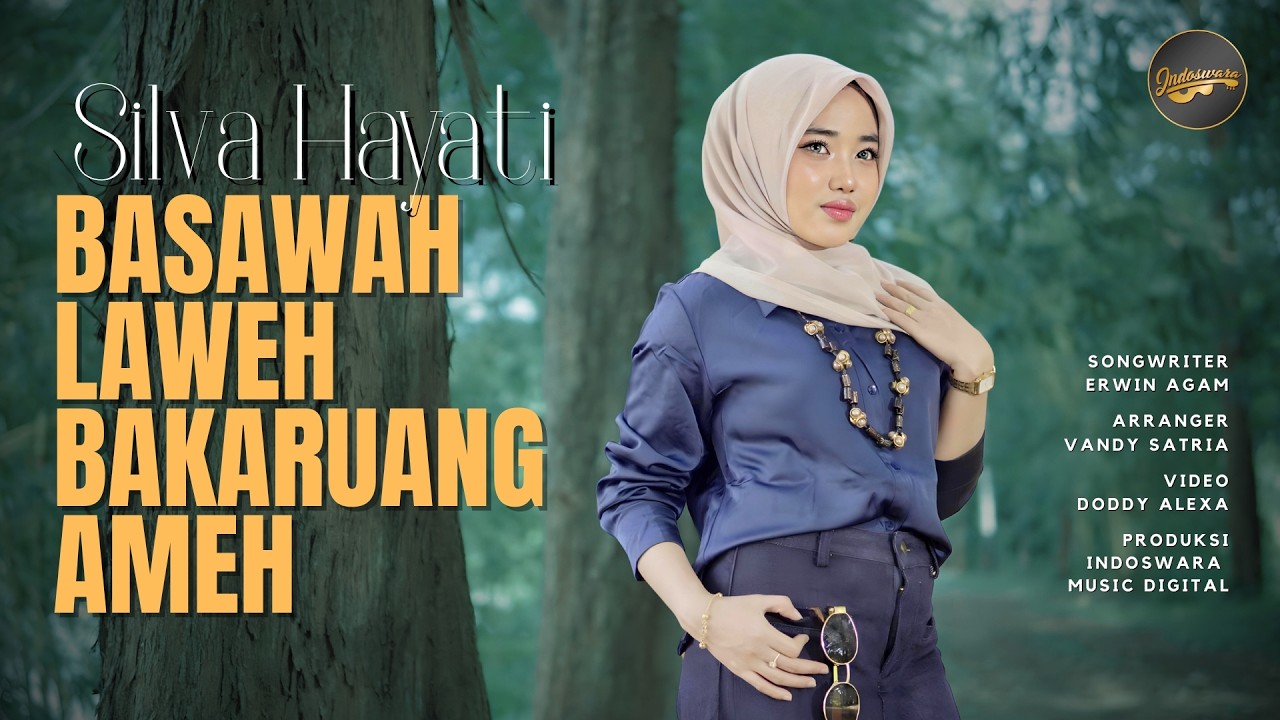 Silva Hayati - Basawah Laweh Bakaruang Ameh (Official Music Video)