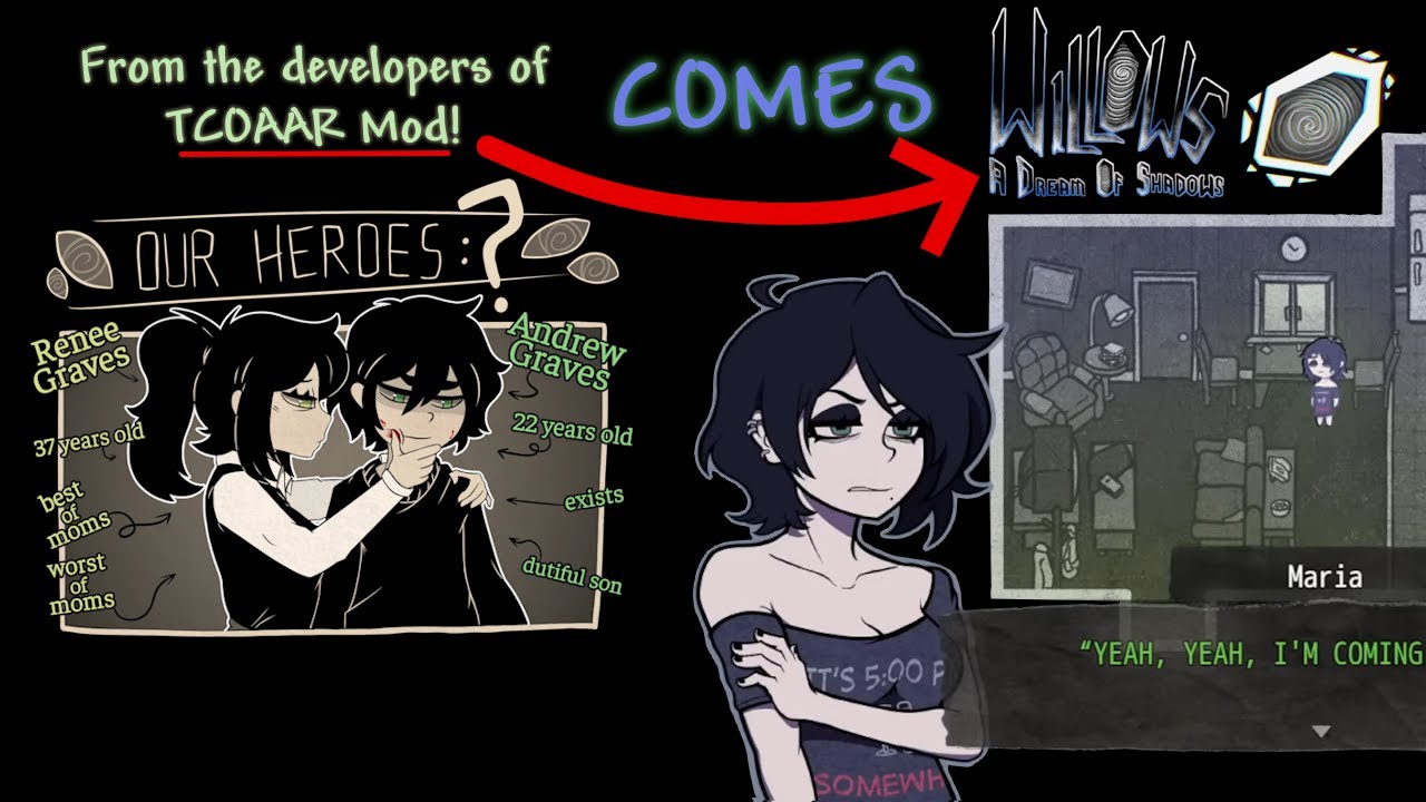 From the creators of Coffin of Andrew and Renee Mod (TCOAAR) - Willows: A Dream of Shadows Game Demo