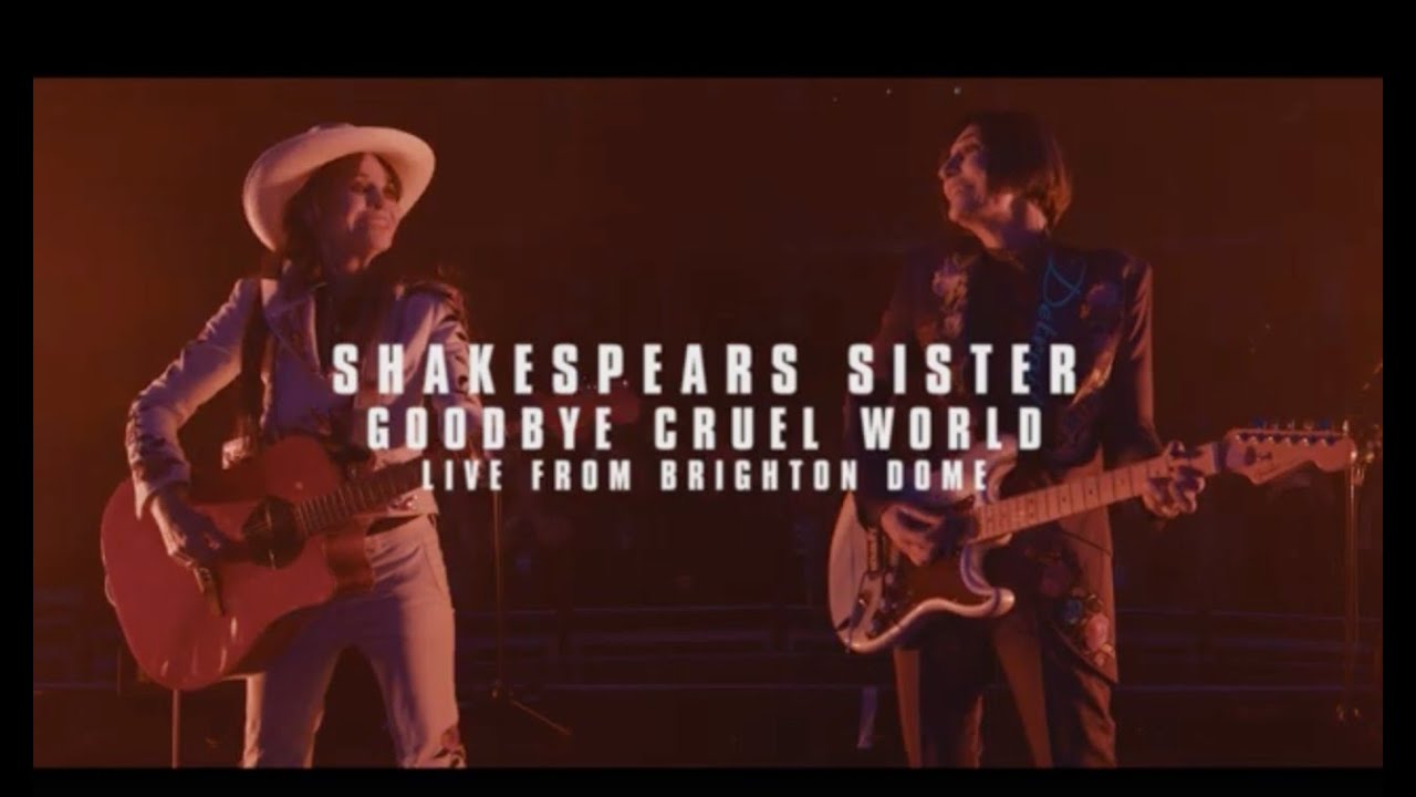 Shakespears Sister - Goodbye Cruel World (Live at Brighton Dome 2019)