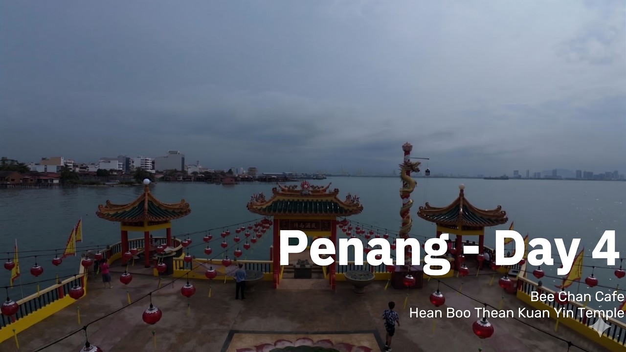 Penang Malaysia | Travel VLog (4K) - Part 4