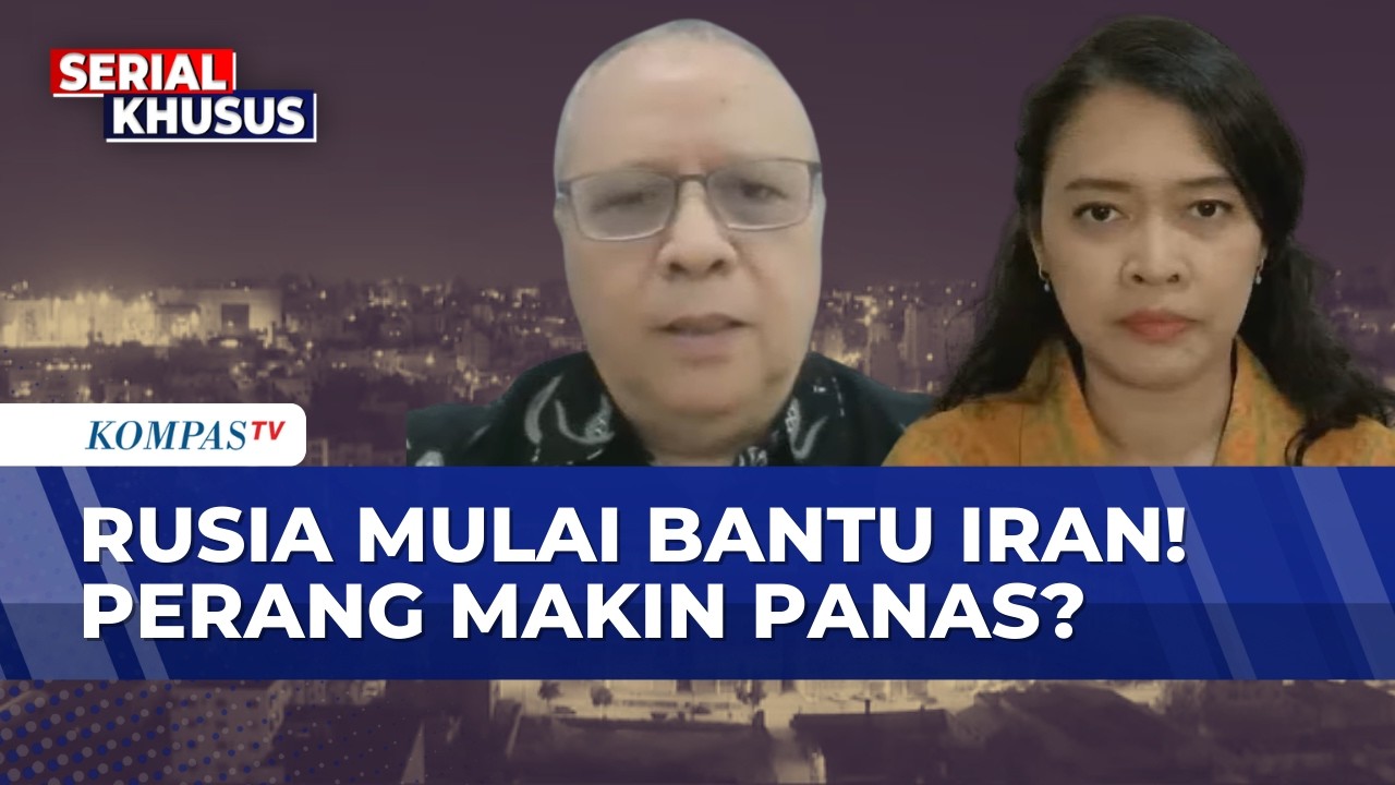[FULL] Praktisi dan Pakar HI Soroti soal Langkah Rusia Bantu Iran, Perang Terus Berlanjut?