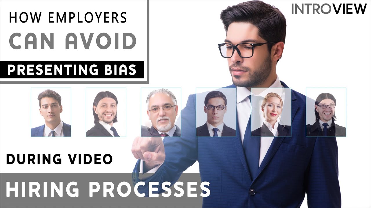 How Employers Can Avoid Presenting Bias in the Video Hiring Process